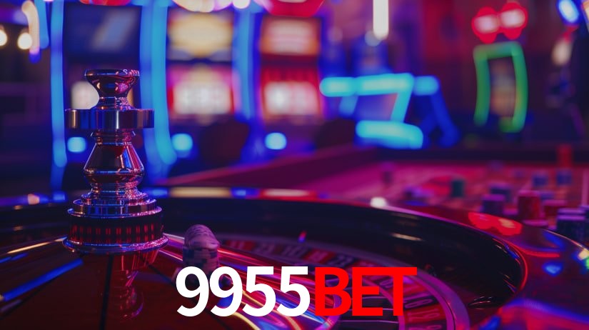 Explore as vantagens do 9955Bet: serviço profissional e confiabilidade